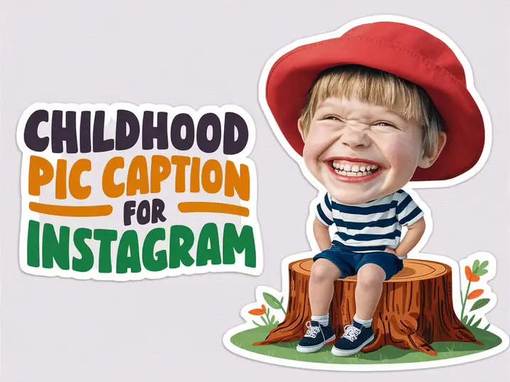 Childhood Pic Caption For Instagram