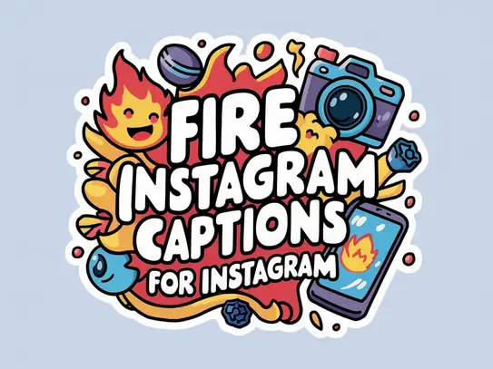 Fire Instagram Captions For Instagram