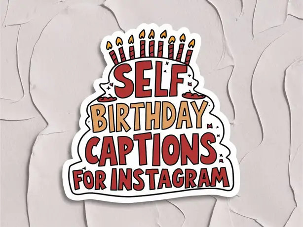 Self Birthday Captions For Instagram